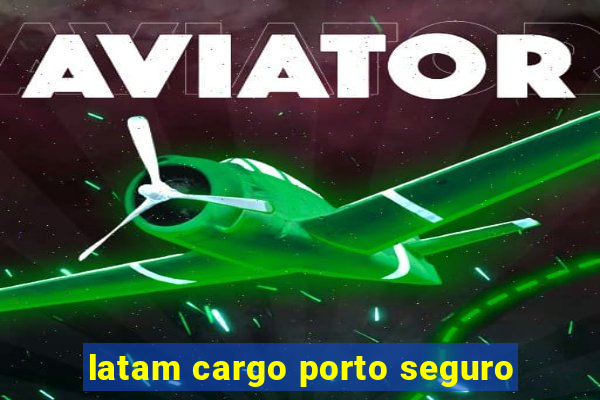 latam cargo porto seguro